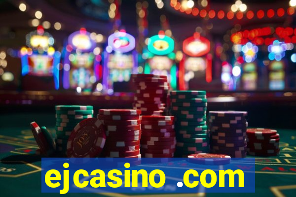 ejcasino .com